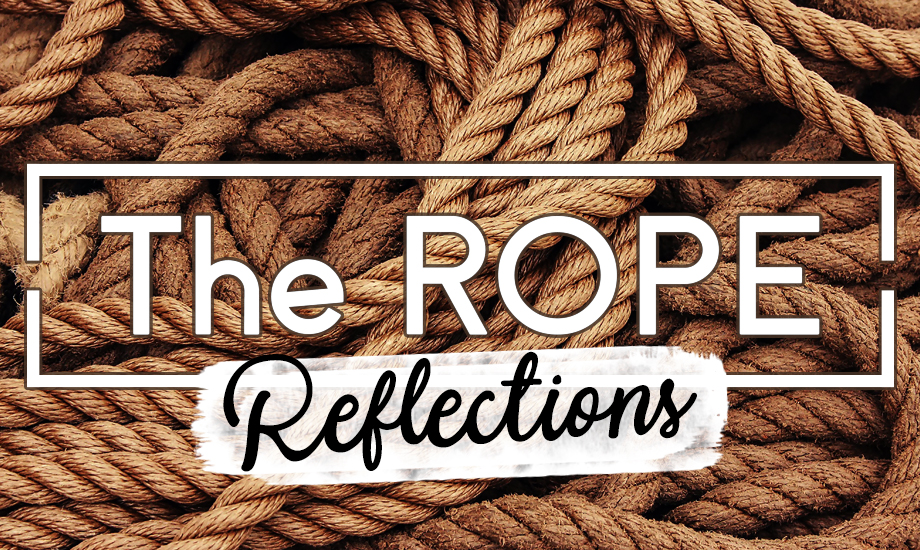 The Rope - Reflection on Special Edition - Faith Baptist Mission ...